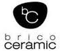 Brico ceramic, Fornells de la Selva