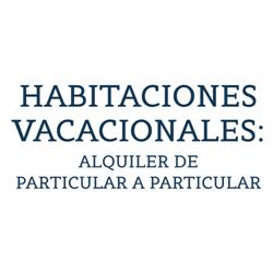 HABITACIONES VACACIONALES: ALQUILER DE PARTICULAR A PARTICULAR, Alicante