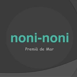 Noni-Noni, Premià de Mar