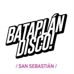 bataplan disco, Donostia-San Sebastián