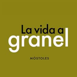 LA VIDA A GRANEL, Móstoles