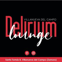 DELIRIUM Lounge, Villanueva del Campo