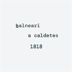 Balneario Caldetes, Caldes d'Estrac