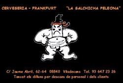 La Salchicha Peleona, Viladecans