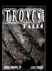 Troncs, Tales
