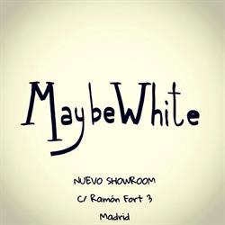 MaybeWhite, Madrid