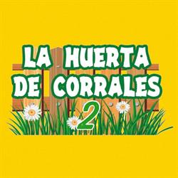 LA HUERTA DE CORRALES, Corrales