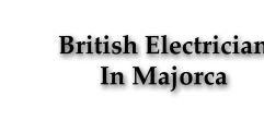 British Electrician in Majorca, Costa de la Calma