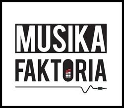 Musika Faktoria, Irura