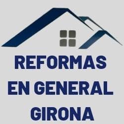 REFORMAS EN GENERAL GIRONA S.L., Girona
