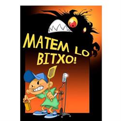 Matem lo Bitxo, Mora d'Ebre